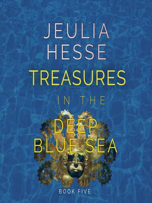 cover image of Treasures in the Deep Blue Sea